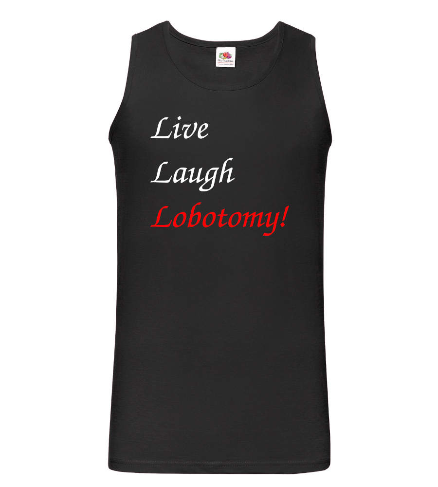 Hihaton paita Live laugh lobotomy