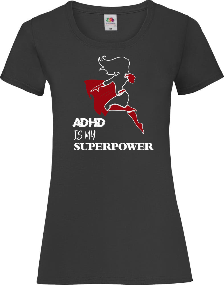 T-paita ADHD is my superpower, naisten malli
